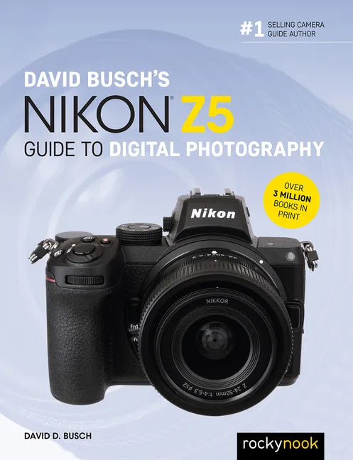 David Busch's Nikon Z5 Guide to Digital Photography - Paperback