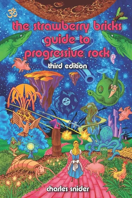 The Strawberry Bricks Guide to Progressive Rock: Third Edition - Paperback