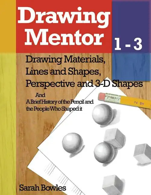 Drawing Mentor 1-3: Drawing Materials, Lines and Shapes, Perspective and 3D Shapes - Paperback