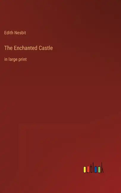 The Enchanted Castle: in large print - Hardcover