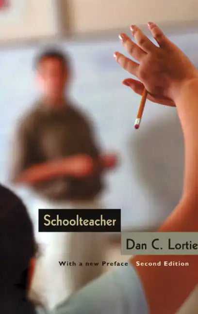 Schoolteacher: A Sociological Study - Paperback