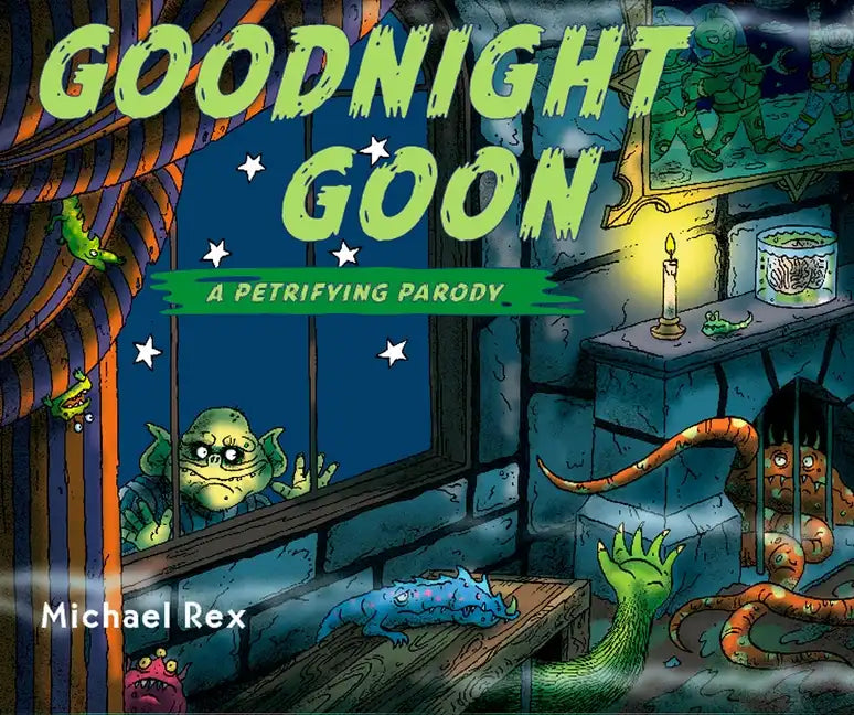 Goodnight Goon: A Petrifying Parody - Hardcover