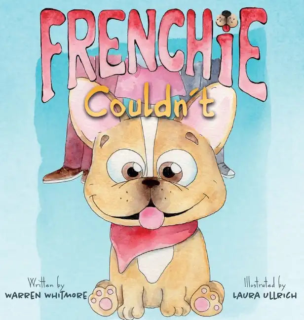 Frenchie Couldn't - Hardcover