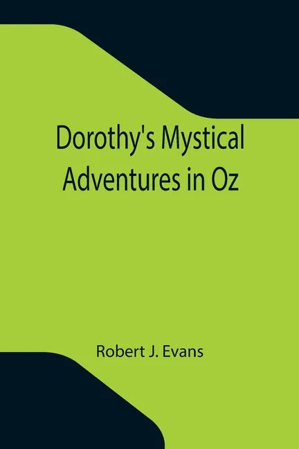 Dorothy's Mystical Adventures in Oz - Paperback