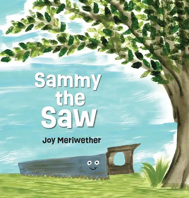 Sammy the Saw - Hardcover