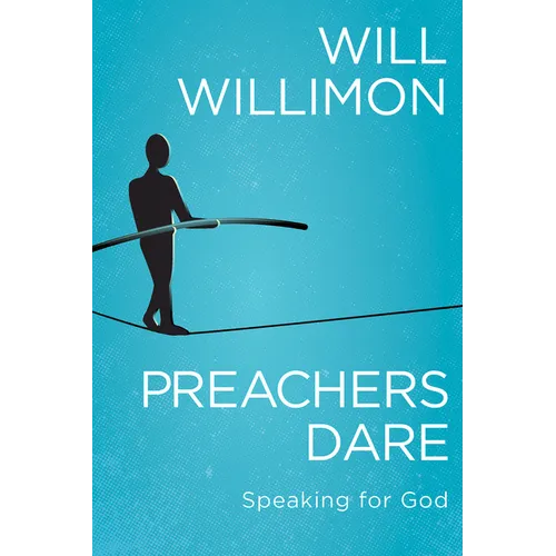 Preachers Dare: Speaking for God - Paperback