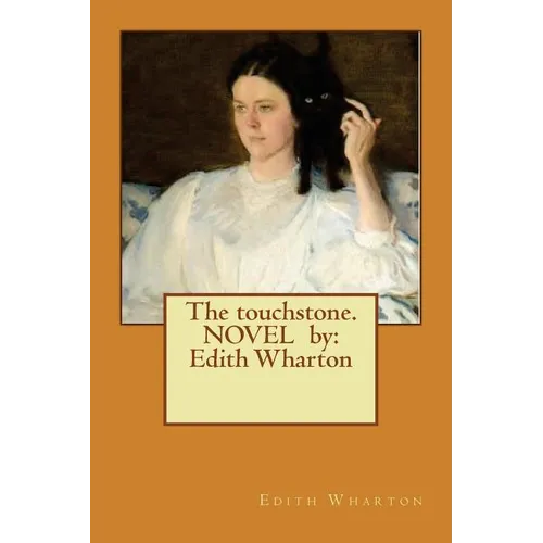 The touchstone. NOVEL by: Edith Wharton - Paperback
