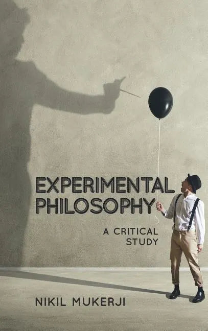 Experimental Philosophy: A Critical Study - Paperback