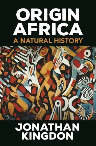 Origin Africa: A Natural History - Hardcover