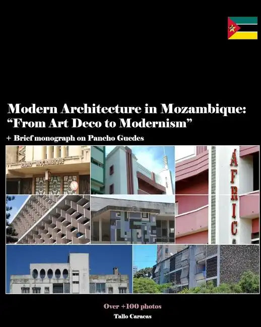 Modern Architecture in Mozambique, Africa: From Art Deco to Late Modernism - Paperback