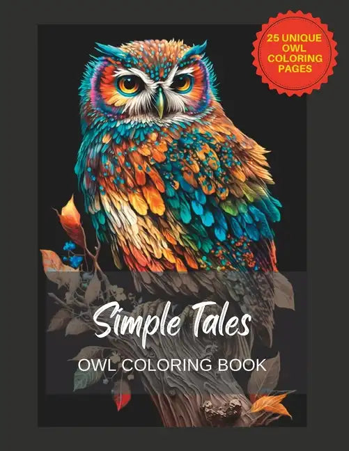 Simple Tales Owl coloring book: Stress relieving owl designs for coloring - Paperback