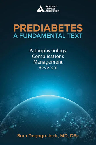 Prediabetes: A Fundamental Text: Pathophysiology, Complications, Management & Reversal - Paperback