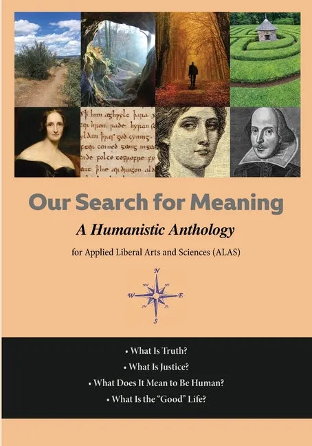Our Search For Meaning: A Humanistic Anthology for Applied Liberal Arts and Sciences - Paperback