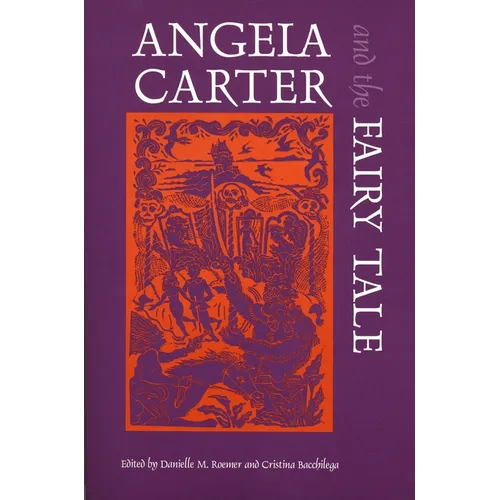 Angela Carter and the Fairy Tale - Paperback
