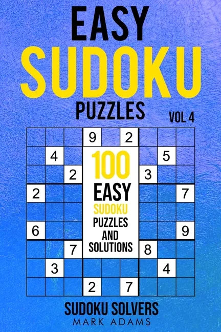 Easy Sudoku Puzzles: 100 Easy Sudoku Puzzles And Solutions - Paperback
