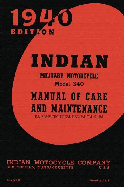 Indian Military Motorcycle Model 340 Manual of Care and Maintenance - Paperback