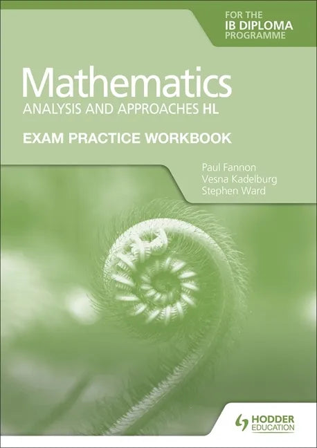 Exam Practice Workbook for Mathematics for the IB Diploma: Analysis and Approaches Hl: Hodder Education Group - Paperback