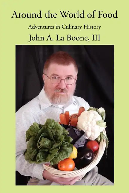 Around the World of Food: Adventures in Culinary History - Paperback