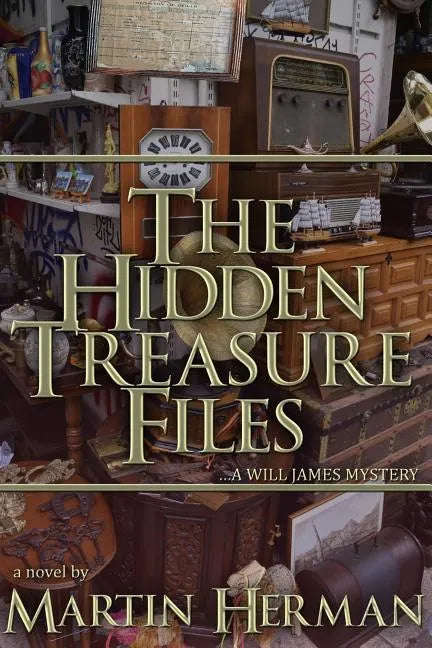 The Hidden Treasure Files: ...A Will James Mystery - Paperback