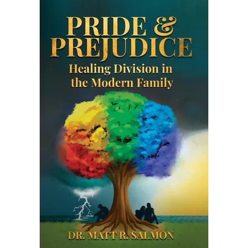 Pride & Prejudice: Healing Division in the Modern Family - Hardcover