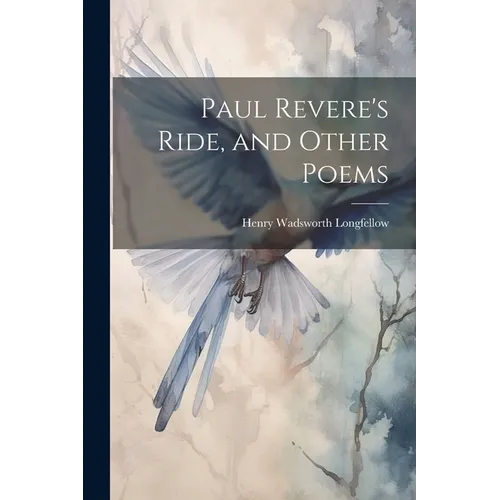 Paul Revere's Ride, and Other Poems - Paperback