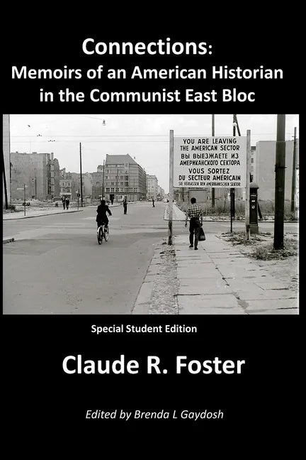 Connections: Memoirs of an American Historian in the Communist East Bloc - Paperback