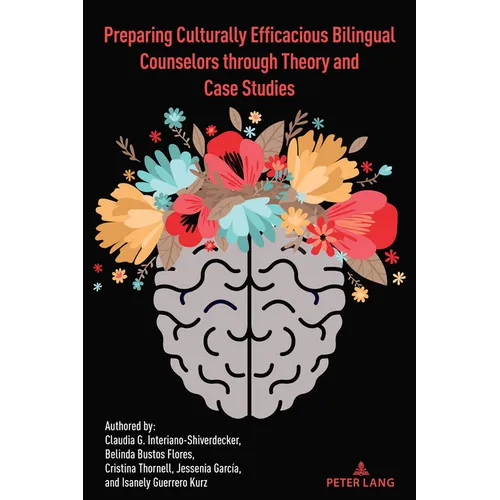 Preparing Culturally Efficacious Bilingual Counselors through Theory and Case Studies - Paperback