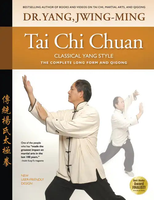 Tai Chi Chuan Classical Yang Style: The Complete Form Qigong - Paperback