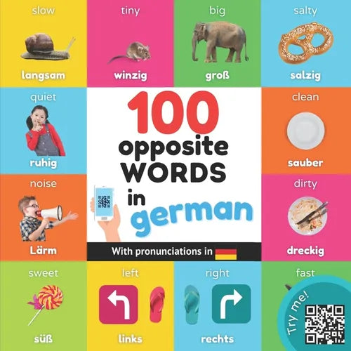 100 opposite words in german: Bilingual picture book for kids: english / german with pronunciations - Paperback