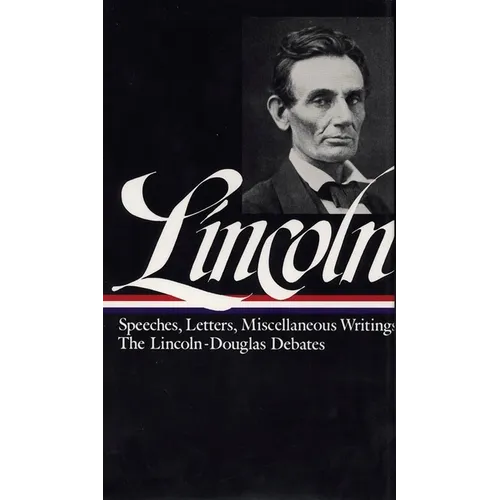Lincoln: Speeches and Writings 1832-1858 - Hardcover