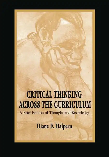 Critical Thinking Across the Curriculum: A Brief Edition of Thought & Knowledge - Paperback