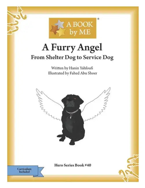 A Furry Angel: From Shelter Dog to Service Dog - Paperback