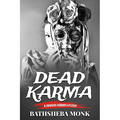 Dead Karma: A Swanson Herbinko Mystery in Tulum - Paperback