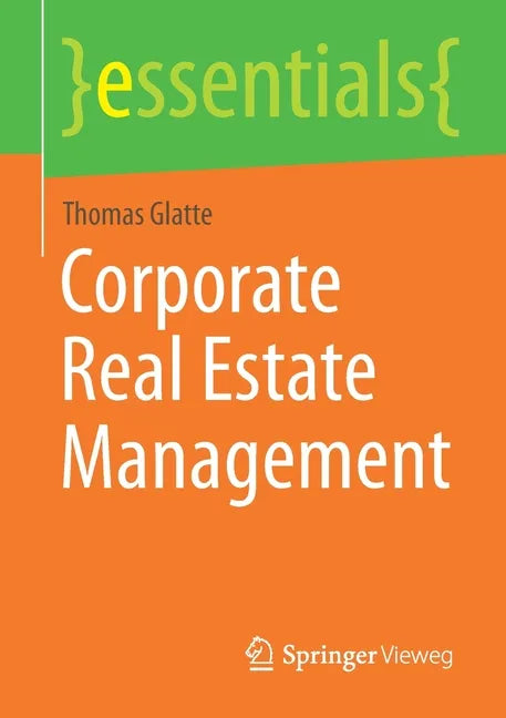 Corporate Real Estate Management - Paperback