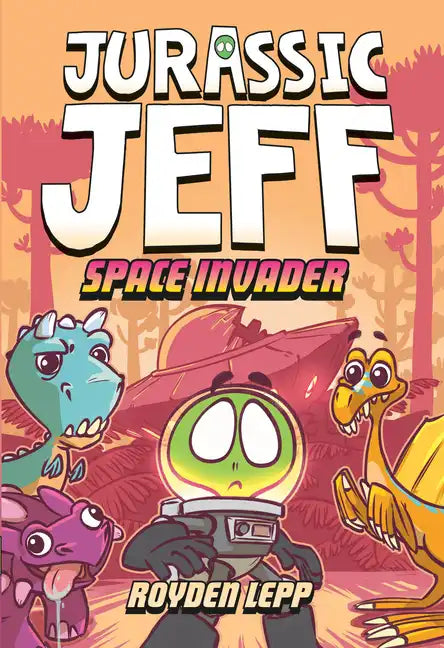 Jurassic Jeff: Space Invader (Jurassic Jeff Book 1): (A Graphic Novel) - Hardcover