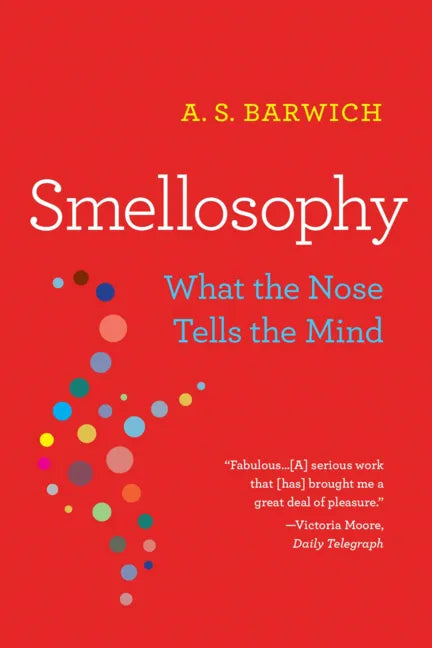 Smellosophy: What the Nose Tells the Mind - Paperback