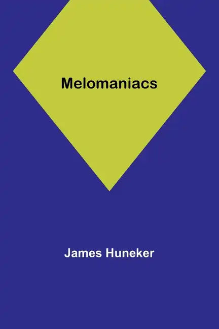 Melomaniacs - Paperback