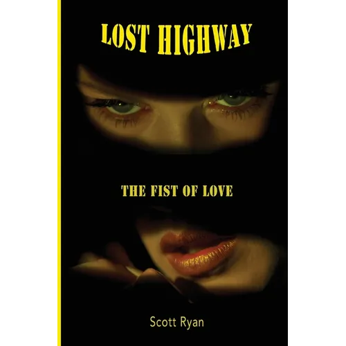 Lost Highway: The Fist Of Love - Paperback