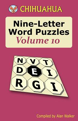 Chihuahua Nine-Letter Word Puzzles Volume 10 - Paperback