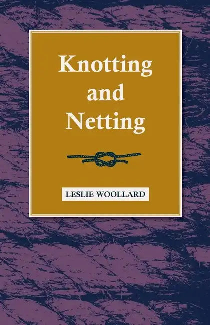 Knotting and Netting - Hardcover