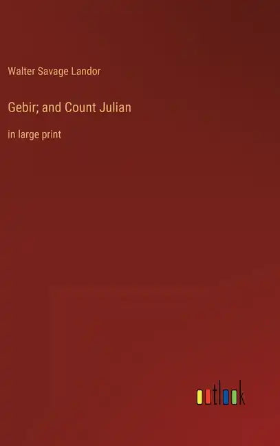 Gebir; and Count Julian: in large print - Hardcover