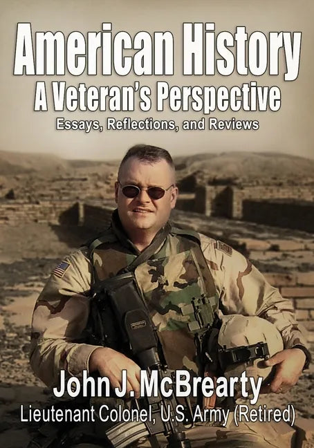 American History a Veteran's Perspective: Essays, Reflections, and Reviews - Paperback