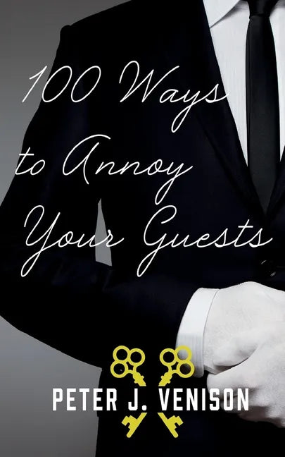 100 Ways To Annoy Your Guests - Paperback