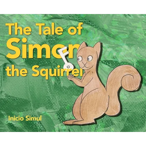The Tale of Simon the Squirrel - Hardcover
