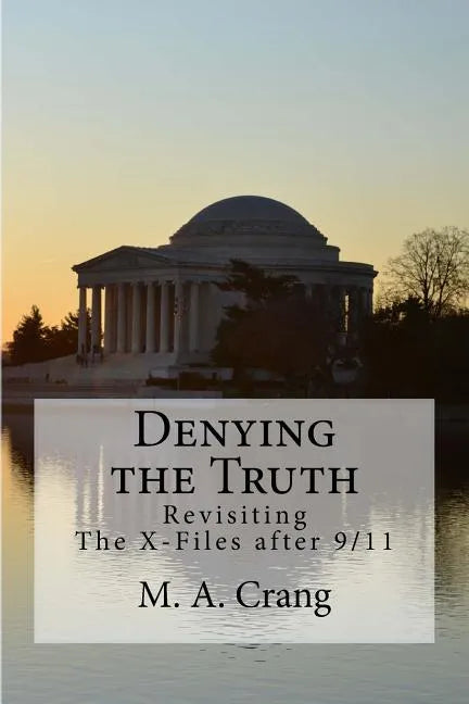 Denying the Truth: Revisiting The X-Files after 9/11 - Paperback
