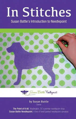 In Stitches: Susan Battle's Introduction to Needlepoint - Paperback