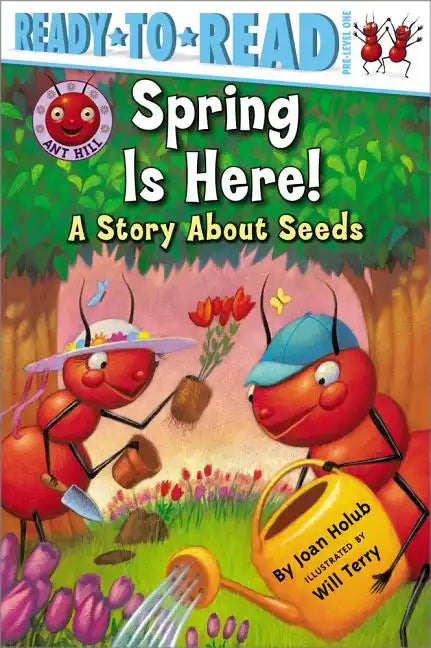 Spring Is Here!: A Story about Seeds (Ready-To-Read Pre-Level 1) - Paperback