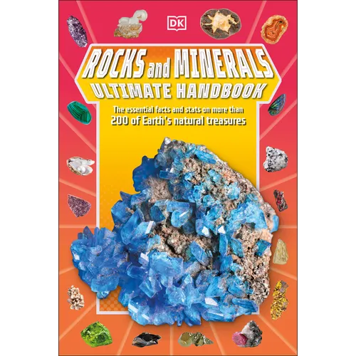 Rocks and Minerals Ultimate Handbook: The Need-To-Know Facts and STATS on More Than 200 Rocks and Minerals - Paperback