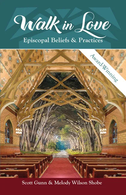 Walk in Love: Episcopal Beliefs & Practices - Paperback