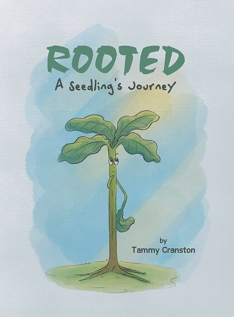 Rooted: A Seedling's Journey - Hardcover